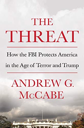The Threat: How the FBI Protects America in the Age of Terror and Trump von St. Martin's Press